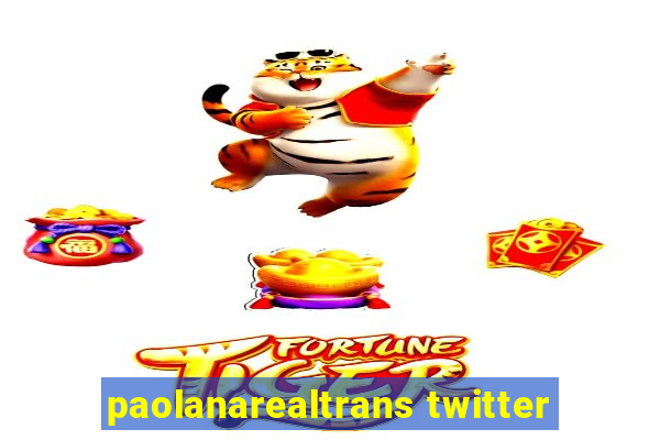 paolanarealtrans twitter